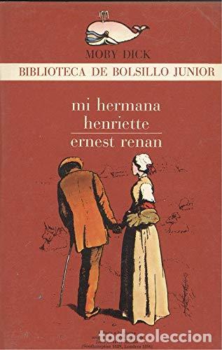 Libros: MI HERMANA HENRIETTE - ERNEST RENAN - Foto 1