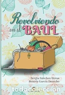 books: REVOLVIENDO EN EL BAUL - SERGIA SANCHEZ HERAS / BEATRIZ GARCIA DERECHO
