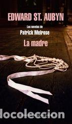 Libros: LA MADRE (LAS NOVELAS DE PATRICK MELROSE 2) - EDWARD ST. AUBYN - Foto 1