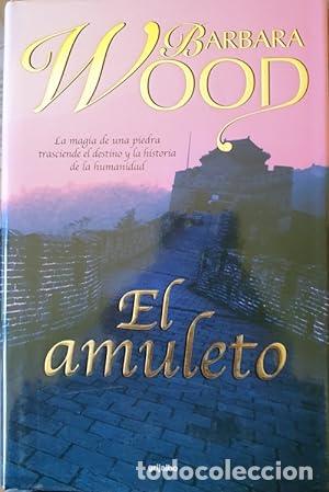 Libros: EL AMULETO - BARBARA WOOD - Foto 1