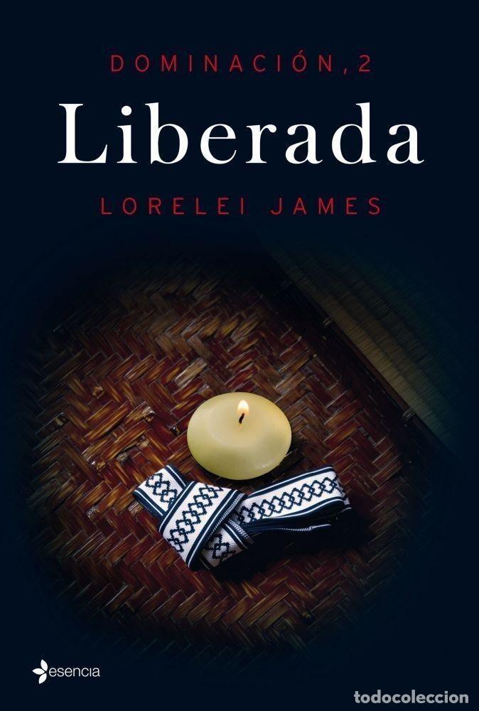 Libros: LIBERADA (DOMINACION, 2) - LORELEI JAMES - Foto 1