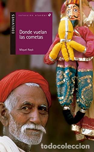 Libros: DONDE VUELAN LAS COMETAS - MIQUEL RAYO I FERRER - Foto 1