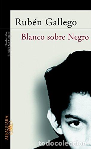 Libros: BLANCO SOBRE NEGRO - RUBEN GALLEGO - Foto 1