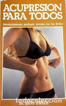 Libros: ACUPRESI&Oacute;N PARA TODOS - HANS EWALD - Foto 1