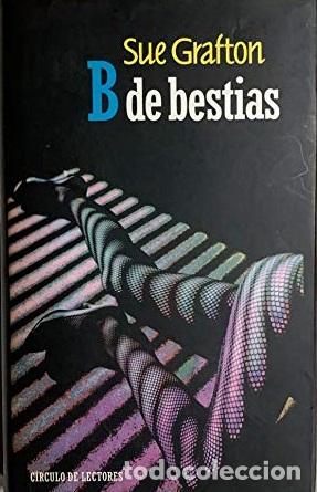 Libros: B DE BESTIAS - SUE GRAFTON - Foto 1
