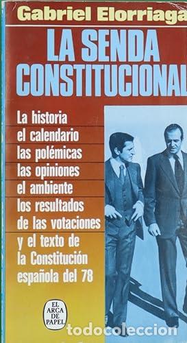 Libros: LA SENDA CONSTITUCIONAL - GABRIEL ELORRIAGA - Foto 1