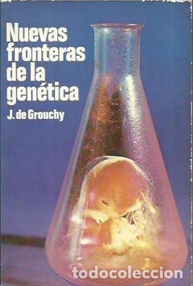Libros: NUEVAS FRONTERAS DE LA GENETICA - J. DE GROUCHY - Foto 1