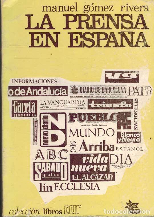 Libros: LA PRENSA EN ESPA&Ntilde;A - MANUEL GOMEZ RIVERA - Foto 1