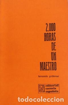 Libros: 2000 HORAS DE UN MAESTRO - FERNANDO GUTIERREZ - Foto 1