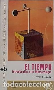 Libros: EL TIEMPO. INTRODUCCION A LA METEOROLOGIA - ARMAND N SPLITZ - Foto 1