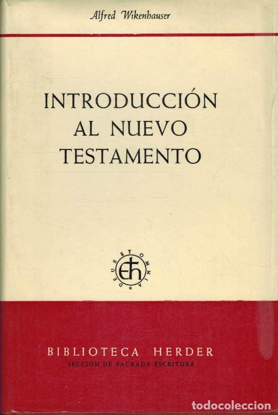 Libros: INTRODUCCION AL NUEVO TESTAMENTO - ALFRED WIKENHAUSER - Foto 1