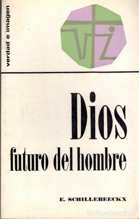 Libros: DIOS FUTURO DEL HOMBRE - EDWARD SCHILLEBEECKX - Foto 1