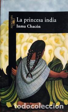 Libros: LA PRINCESA INDIA - INMA CHACON - Foto 1