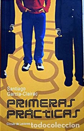 Libros: PRIMERAS PRACTICAS - SANTIAGO GARCIA-CLAIRAC - Foto 1