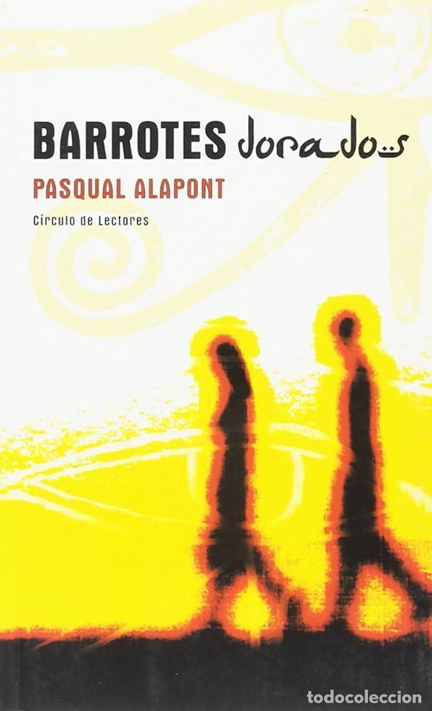Libros: BARROTES DORADOS - PASQUAL ALAPONT - Foto 1