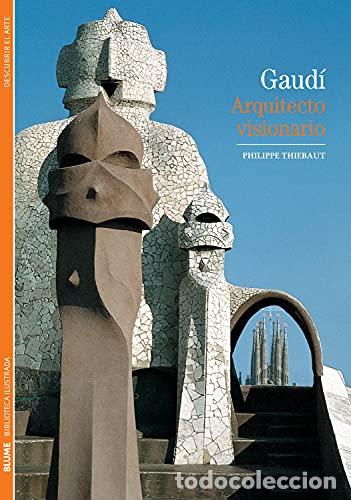 Libros: GAUDI. ARQUITECTO VISIONARIO - PHILIPPE THIEBAUT - Foto 1