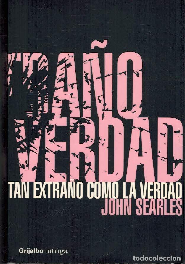 Libros: TAN EXTRA&Ntilde;O COMO LA VERDAD - JOHN SEARLES - Foto 1