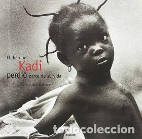 Libros: EL DIA QUE KADI PERDIO PARTE DE SU VIDA - KIM MANRESA - Foto 1