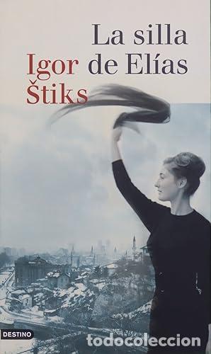 B&uuml;cher: LA SILLA DE ELIAS - IGOR STIKS