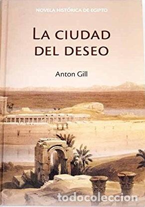 Libros: LA CIUDAD DEL DESEO - ANTON GILL - Foto 1