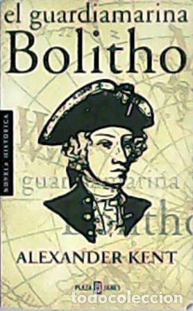 Libros: EL GUARDIAMARINA BOLITHO - ALEXANDER KENT - Foto 1