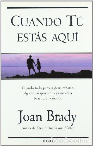 Libros: CUANDO TU ESTAS AQUI - JOAN BRADY - Foto 1
