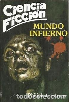 Libros: MUNDO INFIERNO - PHILIPE J FARMER - Foto 1