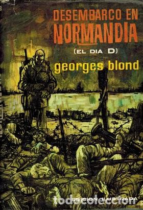 Libros: DESEMBARCO EN NORMANDIA (EL DIA D) - GEORGES BLOND - Foto 1
