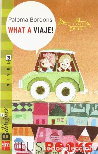 Libros: WHAT A VIAJE! - PALOMA BORDONS - Foto 1