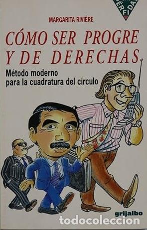 Libros: COMO SER PROGRE Y DERECHAS - MARGARITA RIVIERE - Foto 1