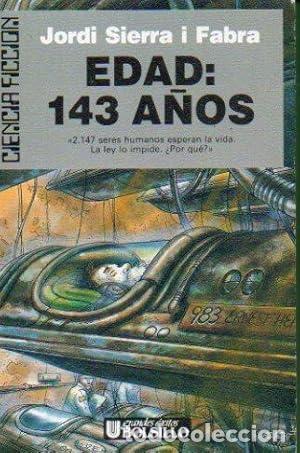 Libros: EDAD: 143 A&Ntilde;OS - JORDI SIERRA I FABRA - Foto 1