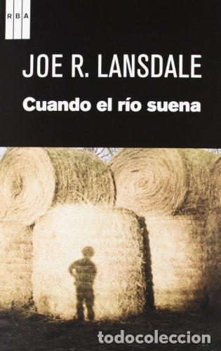 Libros: CUANDO EL RIO SUENA - LANSDALE JOE RICHARD - Foto 1