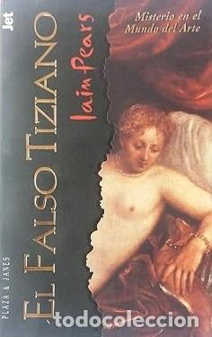 Libros: EL FALSO TIZIANO - IAIN PEARS - Foto 1