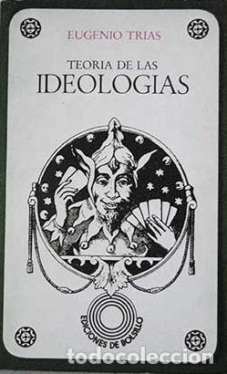 Libros: TEORIA DE LAS IDEOLOGIAS - EUGENIO TRIAS - Foto 1