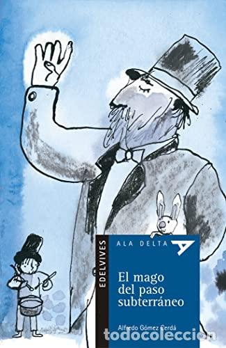Libros: EL MAGO DEL PASO SUBTERRANEO - ALFREDO GOMEZ CERDA - Foto 1