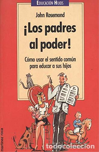 Libros: &iexcl;LOS PADRES AL PODER! - JOHN ROSEMOND - Foto 1