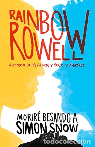 Libros: MORIRE BESANDO A SIMON SNOW (SIMON SNOW 1) - RAINBOW ROWELL - Foto 1
