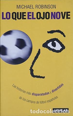 Libros: LO QUE EL OJO QUE NO VE - MICHAEL ROBINSON - Foto 1