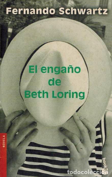 Libros: EL ENGA&Ntilde;O DE BETH LORING - FERNANDO SCHWARTZ - Foto 1