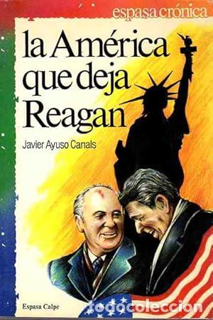 Libros: LA AMERICA QUE DEJA REAGAN - JAVIER AYUSO CANALS - Foto 1