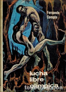 Libros: LUCHA LIBRE OLIMPICA - FERNANDO COMPTE - Foto 1