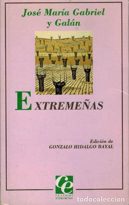Libros: EXTREME&Ntilde;AS - JOSE MARIA GABRIEL Y GALAN - Foto 1