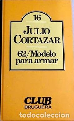 Libros: 62 / MODELO PARA ARMAR - JULIO CORTAZAR - Foto 1
