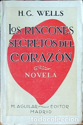 Libros: LOS RINCONES SECRETOS DEL CORAZON - H. G. WELLS - Foto 1
