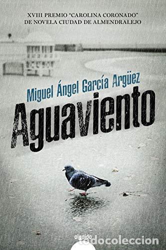 Libros: AGUAVIENTO - MIGUEL ANGEL GARCIA ARG&Uuml;EZ - Foto 1