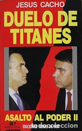 Libros: DUELO DE TITANES. ASALTO A PODER II - JESUS CACHO - Foto 1