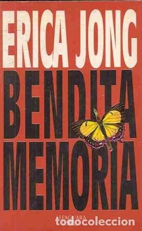 Libros: BENDITA MEMORIA - ERICA JONG - Foto 1