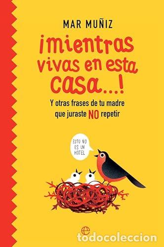 Libros: &iexcl;MIENTRAS VIVAS EN ESTA CASA! - MAR MU&Ntilde;IZ - Foto 1
