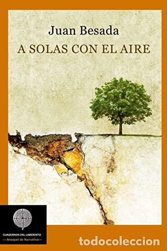 Libros: A SOLAS CON EL AIRE - JUAN BESADA GESTO - Foto 1