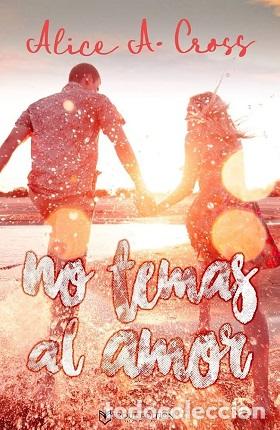 Libros: NO TEMAS AL AMOR - ALICE CROSS - Foto 1